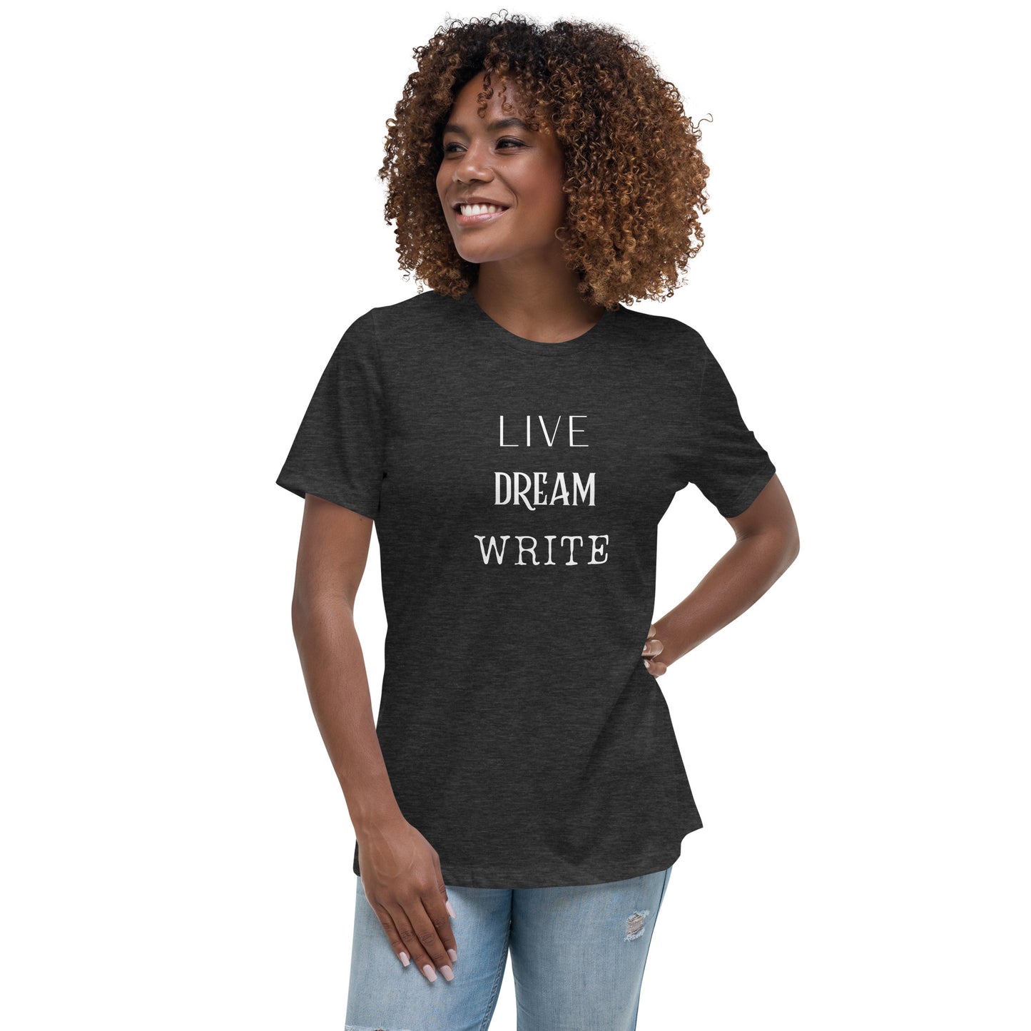 Live Dream Write | Women's Relaxed T-Shirt