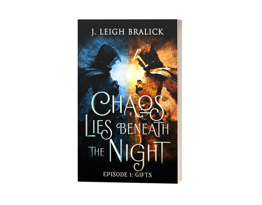 Chaos Lies Beneath the Night, Episode 1: Gifts - Paperback