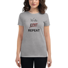 Load image into Gallery viewer, Write Edit Repeat | Women&#39;s t-shirt
